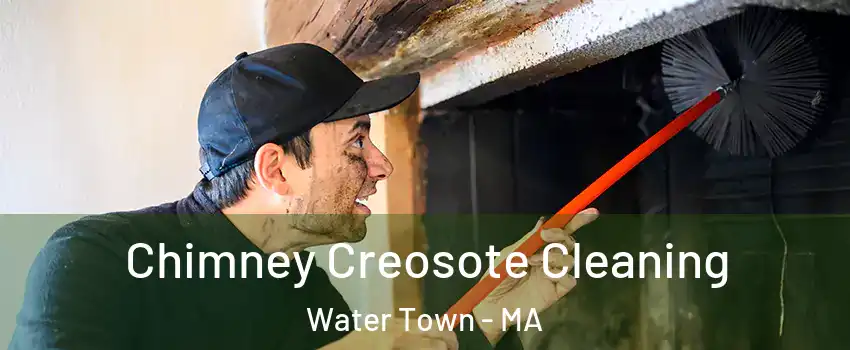  Chimney Creosote Cleaning Water Town - MA