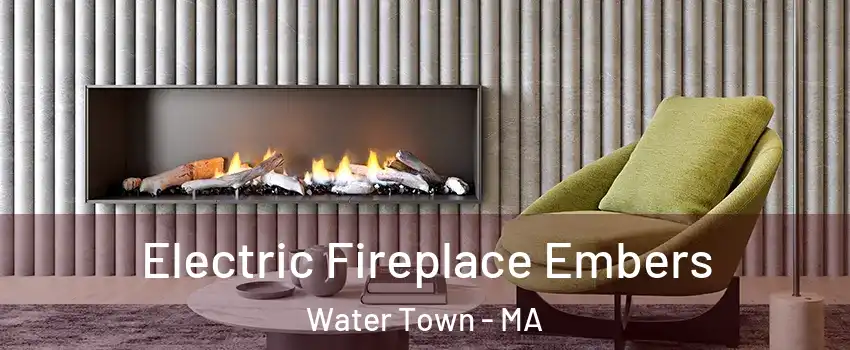 Electric Fireplace Embers Water Town - MA