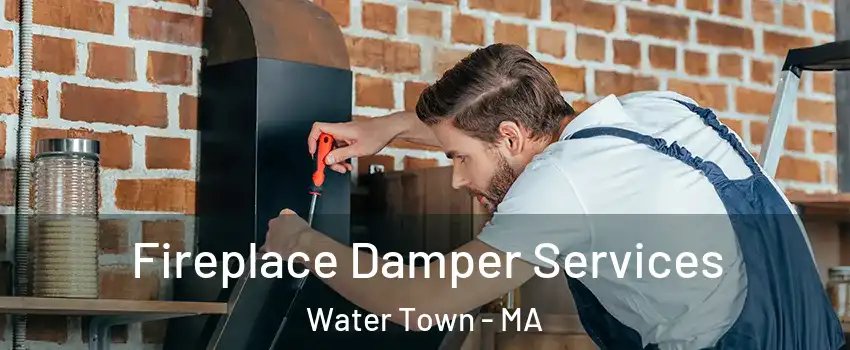  Fireplace Damper Services Water Town - MA