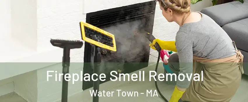  Fireplace Smell Removal Water Town - MA