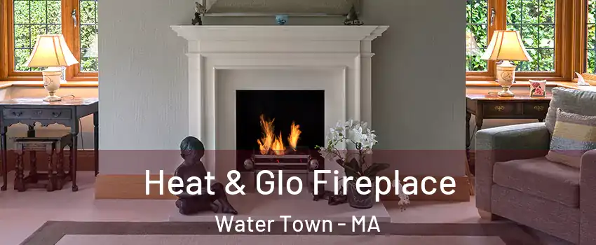  Heat & Glo Fireplace Water Town - MA