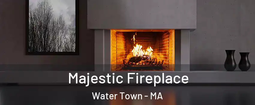  Majestic Fireplace Water Town - MA