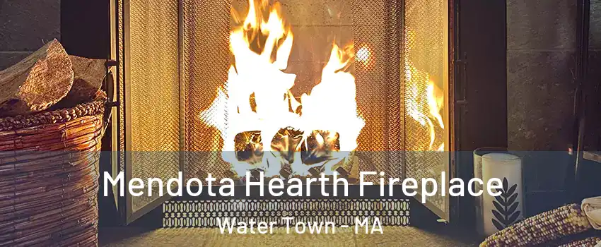  Mendota Hearth Fireplace Water Town - MA