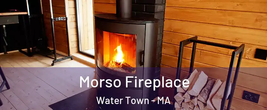  Morso Fireplace Water Town - MA