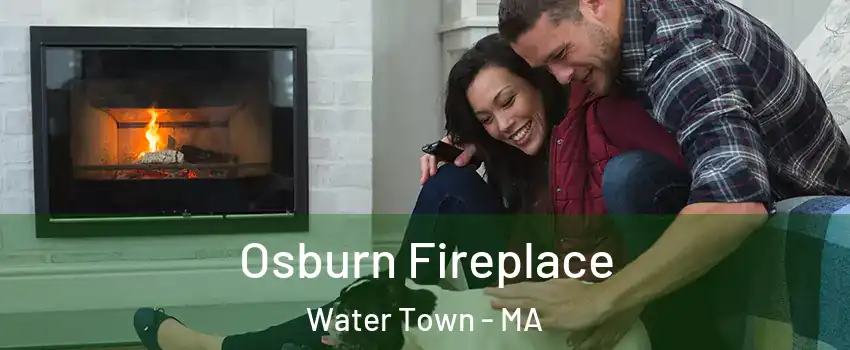  Osburn Fireplace Water Town - MA