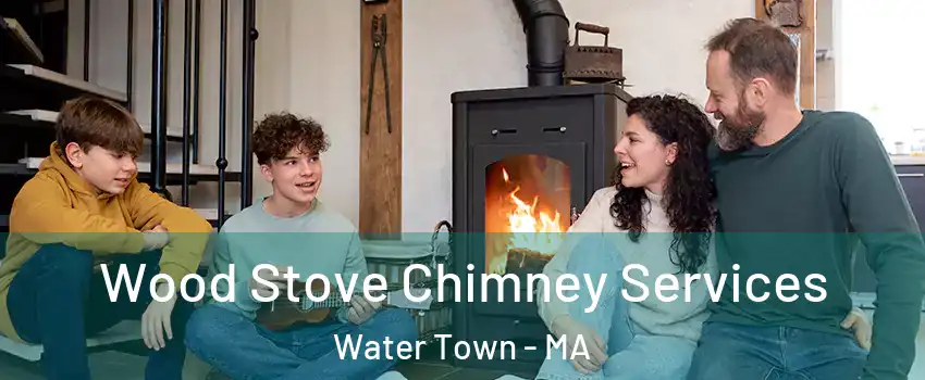  Wood Stove Chimney Services Water Town - MA