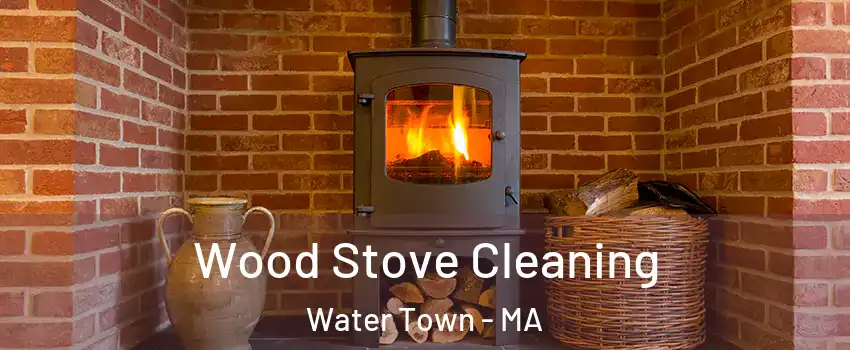  Wood Stove Cleaning Water Town - MA